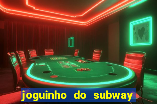 joguinho do subway surf que ganha dinheiro de verdade